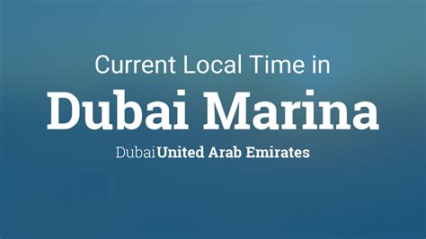current local time  dubai marina dubai united arab emirates