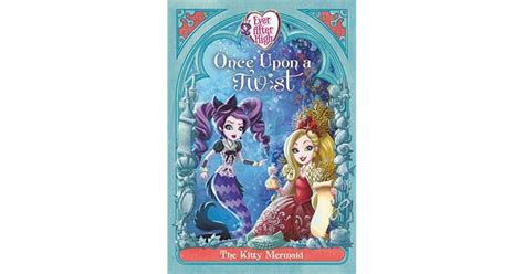 ever after high once upon a twist the kitty mermaid by perdita finn