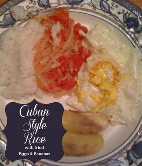 cuban style rice with fried eggs and bananas mommy travels