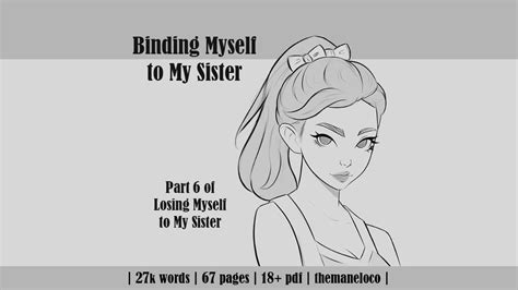 Losing Myself To My Sister Part 6 Binding Myself To My Sister