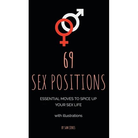 69 Sex Positions Essential Moves To Spice Up Your Sex Life With