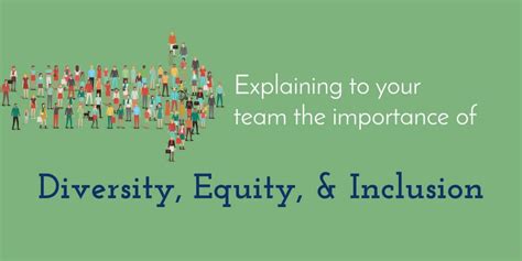explaining the importance of diversity equity and inclusion to your