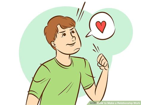 4 ways to make a relationship work wikihow