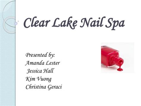 clear lake nail spa powerpoint    id