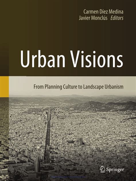 urban visions  planning culture  landscape urbanism
