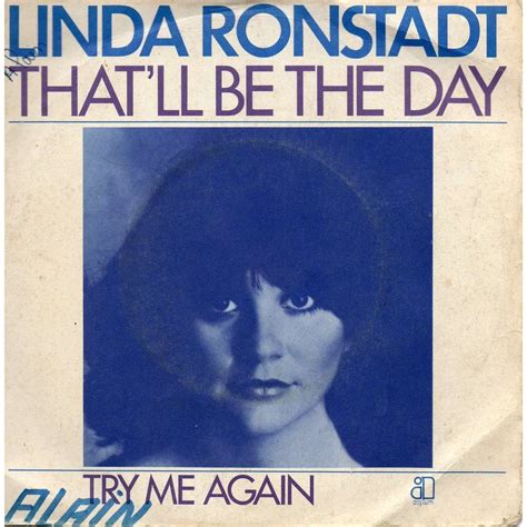 That Ll Be The Day Try Me Again By Linda Ronstadt Sp With