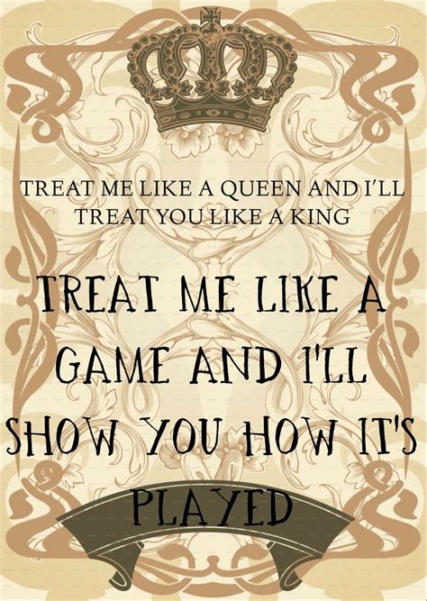 treat me like a queen quotes quotesgram