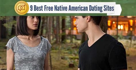9 Best Native American Dating Sites Feb 2024