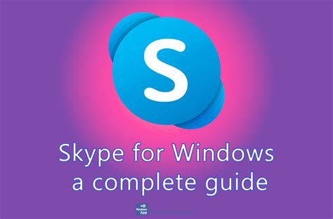 skype  windows  complete guide reviews app