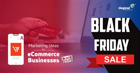 top  black friday marketing ideas  ecommerce businesses rlogical