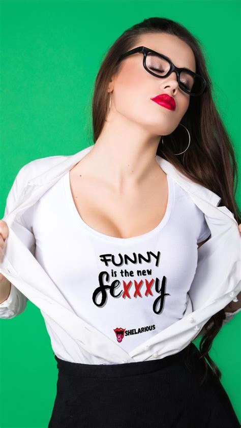 Funny Is The New Sexxxy Women S T Shirt Pinterest