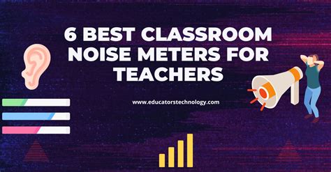 classroom noise meters  teachers educators technology