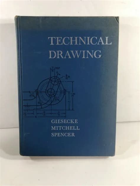 technical drawing giesecke mitchell spencer engineering drafting book