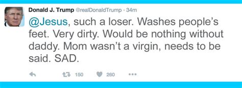 Donald Trump S Most Offensive Tweets Jesus Was A Loser