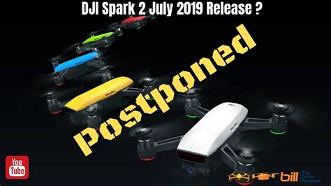 dji spark  july  release postponed youtube