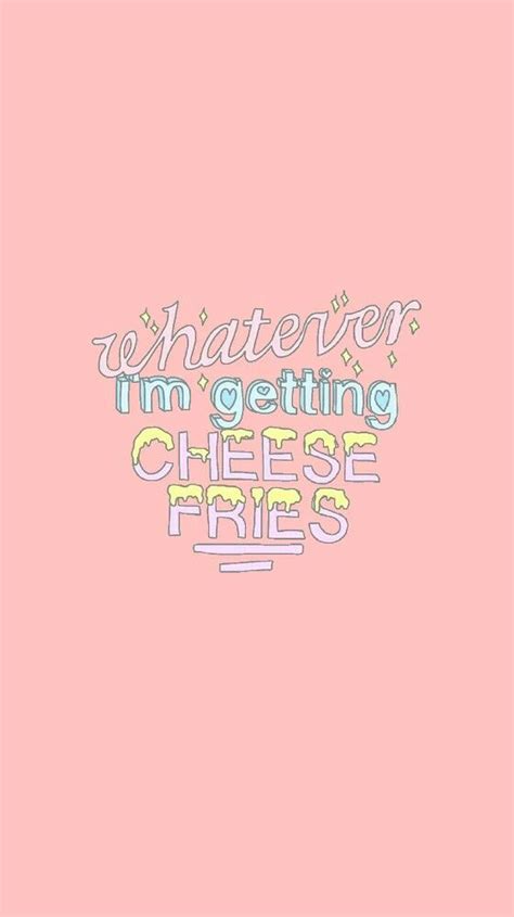 Cheese Fries Wallpaper From Sassy Wallpaper App Sassy