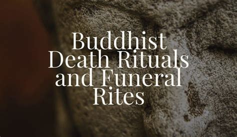 buddhist death rituals  funeral rites renaissance funeral home