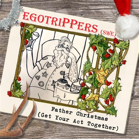 Father Christmas Get Your Act Together Single By Egotrippers Swe