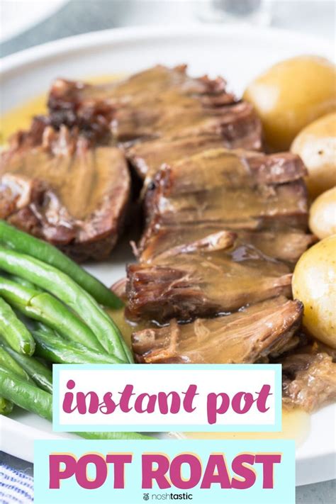 Easy Instant Pot Beef Pot Roast With Vegetables And Gravy