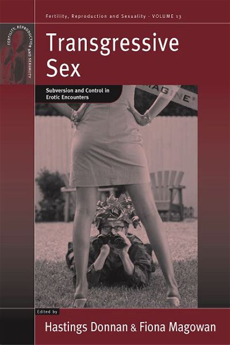 transgressive sex subversion and control in erotic encounters