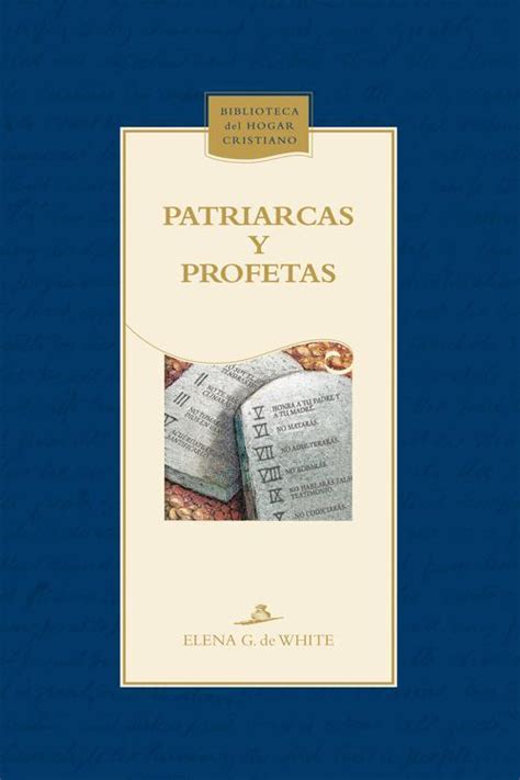[pdf] patriarcas y profetas by elena g de white ebook perlego