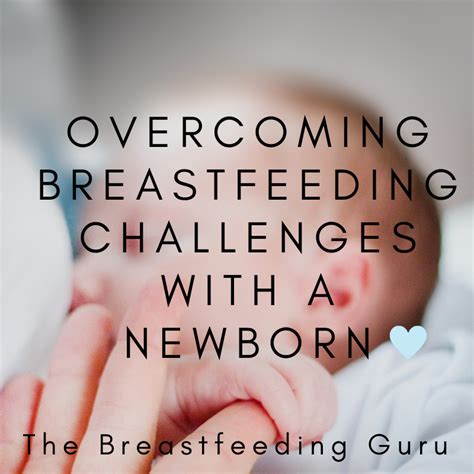 overcoming breastfeeding challenges with a newborn