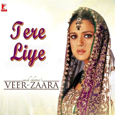 tere liye  melodious love song  hindi film veer zaara tere liye song sung  lata