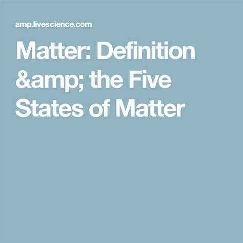 matter definition   states  matter states  matter