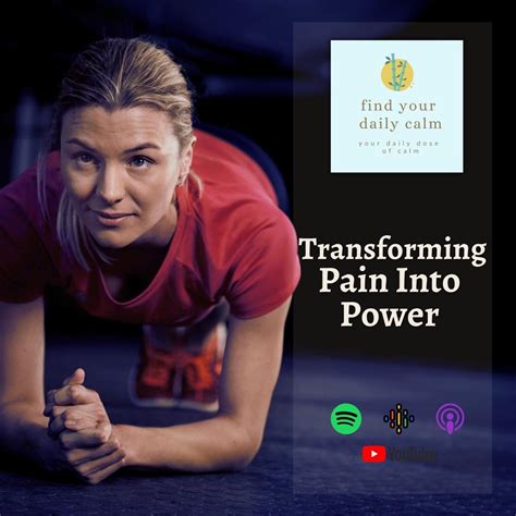 transforming pain  power find  daily calm podcast listen notes