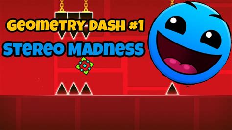 Geometry Dash 1 [stereo Madness] Youtube