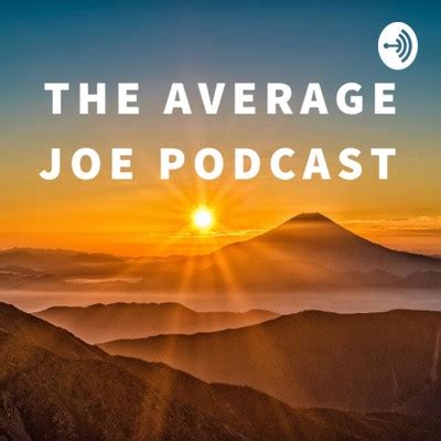 interview  average joe podcast   average joe podcasts social media