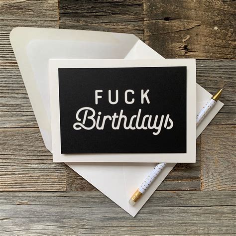Fuck Birthdays Card Funny Birthday Card Birthday Card For Etsy
