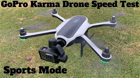 gopro karma drone speed test sports mode  standard mode youtube
