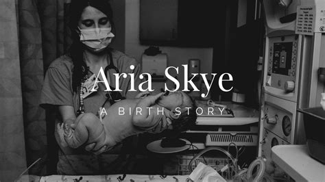 Aria Skye A Birth Story Youtube