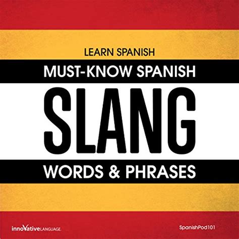 learn spanish must know spanish slang words and phrases by innovative