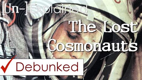 the lost cosmonauts explained and debunked youtube