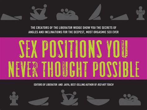 Sex Positions You Never Thought Possible The Creators Of The Liberator