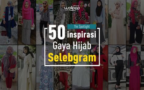 50 inspirasi gaya hijab selebgram