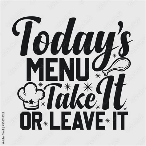 Todays Menu Take It Or Leave It Svg Cut File Kitchen Svg Cooking Mom