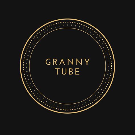 Granny Tube