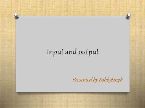 input  output