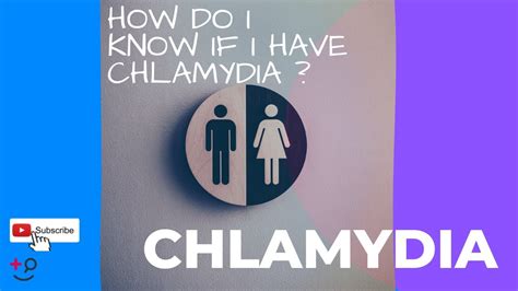 Chlamydia Symptoms Look Out For The Different Signs In Women And Men