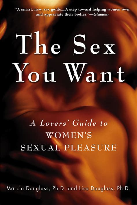 The Sex You Want By Marcia Douglass Phd Hachette Book Group