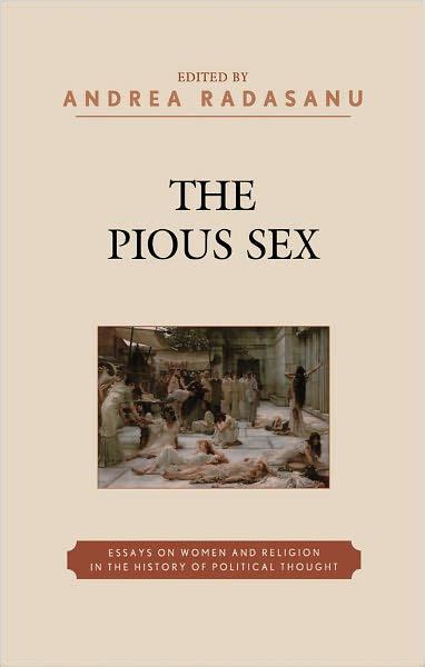 the pious sex essays on women and religion in the history of political