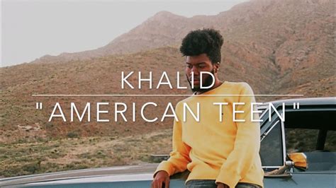 khalid american teen lyric video youtube