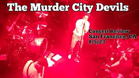 the murder city devils concert review san francisco ca 8 5 23 youtube