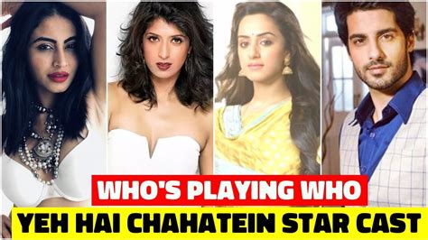 Yeh Hai Chahatein Full Star Cast Who S Playing Who In The