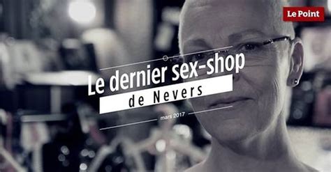 Vidéo Le Long De La N7 Le Dernier Sex Shop De Nevers Le Point