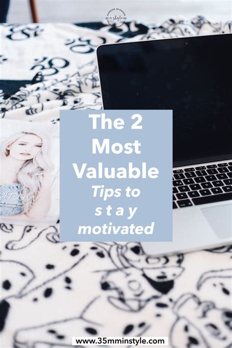 valuable blogging tips  stay motivated mminstyle