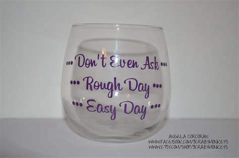 Easy Day Rough Day Don T Even Ask Stemless Wine Glass Etsy